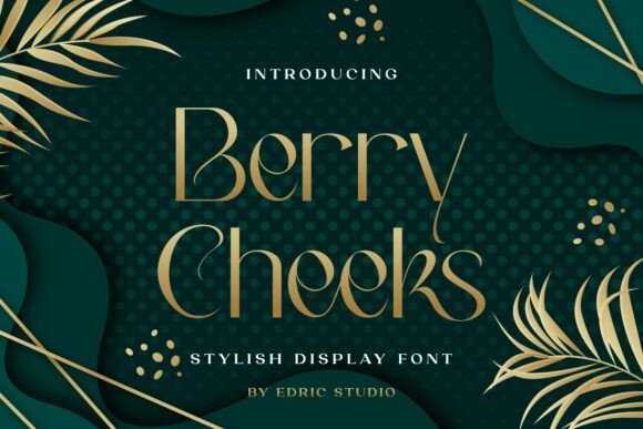 Berry Cheeks: Elevating Modern Design with Elegant Typography