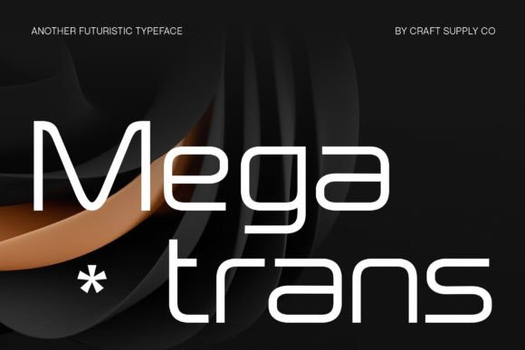 Megatrans: Elevating Modern Design with Futuristic Typography